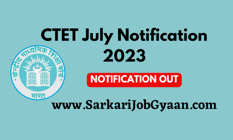 CTET July Notification 2023