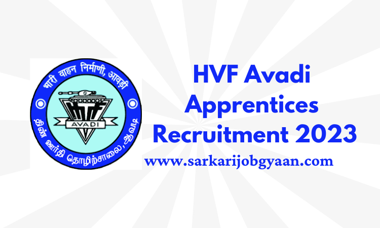 Hvf Avadi Apprentices Recruitment 2023 Apply Online 214 Posts Sarkari Job Gyaan 7593